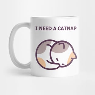 I Need a Catnap - Cute Cat Mug